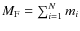 $M_{\rm F}=\sum_{i=1}^N m_{i}$