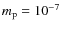 $m_{\rm p}=10^{-7}$