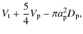$\displaystyle V_{\rm t} + \frac{5}{4}V_{\rm p}-\pi a_{\rm p}^2D_{\rm p},$
