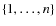 $\{1,\ldots,n\}$