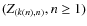 $(Z_{(k(n),n)},n \geq
1)$