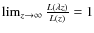 $\lim_{z \rightarrow
\infty} \frac{L(\lambda z)}{L(z)} = 1$