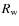 $R_{\rm w}$