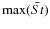 $\max(\bar{St})$