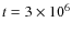 $t=3\times 10^6$