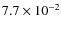 $7.7\times 10^{-2}$