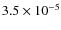 $3.5\times 10^{-5}$