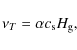 \begin{displaymath}\nu_T=\alpha c_{\rm s} H_{\rm g},
\end{displaymath}