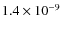 $1.4 \times 10^{-9}$