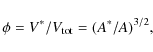 \begin{displaymath}\phi = V^*/V_{{\rm tot}}=(A^*/A)^{3/2},
\end{displaymath}