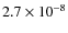 $2.7\times 10^{-8}$