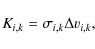 \begin{displaymath}K_{i,k}=\sigma_{i,k} \Delta v_{i,k},
\end{displaymath}