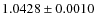 $1.0428\pm0.0010$