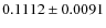 $0.1112\pm0.0091$