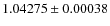 $1.04275\pm0.00038$