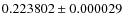 $0.223802\pm0.000029$