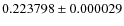 $0.223798\pm0.000029$