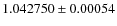 $1.042750\pm0.00054$