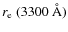 $r_{\rm e}~(3300~\AA)$