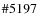 $\char93 5197$