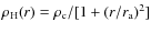 $\rho_{\rm H}(r)=\rho_{\rm c}/[1+(r/r_{\rm a})^{2}]$