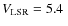 $V_{\rm LSR}=5.4~$