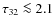 $\tau_{32} \la 2.1$