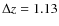 $\Delta z = 1.13$