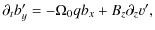 $\displaystyle \partial_t b_y' = - \Omega_0 q b_x + B_z \partial_z v',$