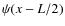 $\psi(x-L/2)$