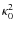 $\kappa_0^2$