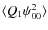 $\langle Q_1\psi_{00}^2 \rangle$