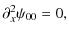 $\displaystyle \partial_x^2 \psi_{00} = 0,$