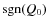${\rm sgn}(Q_0)$
