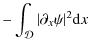 $\displaystyle -\int_{{\cal D}} \vert\partial_x \psi\vert^2 {\rm d}x$