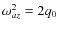 $\omega _{az}^2 = 2q_0$