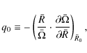 \begin{eqnarray*}q_0 \equiv -\left(\frac{\bar R}{\bar\Omega}\cdot\frac{\partial \bar \Omega}{\partial \bar R}\right)_{\bar R_0},
\end{eqnarray*}