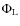 $\Phi _{{{\rm L}}}$