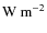 \ensuremath{{\rm W~m^{-2}}}