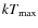 $kT_{{\rm max}}$