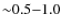 ${\sim}0.5{-}1.0$