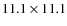 $11.1 \times 11.1$