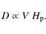 \begin{displaymath}%
D \propto V ~ H_{\rm p}.
\end{displaymath}