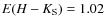 $E(H-K_{{\rm S}})=1.02$