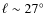 $\ell\sim27\hbox{$^\circ$ }$