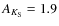 $A_{K_{{\rm S}}}=1.9$