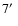 $7\hbox {$^\prime $ }$