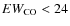$EW_{{\rm CO}}<24$