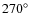 $270^{\circ }$