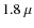 $1.8~\mu$
